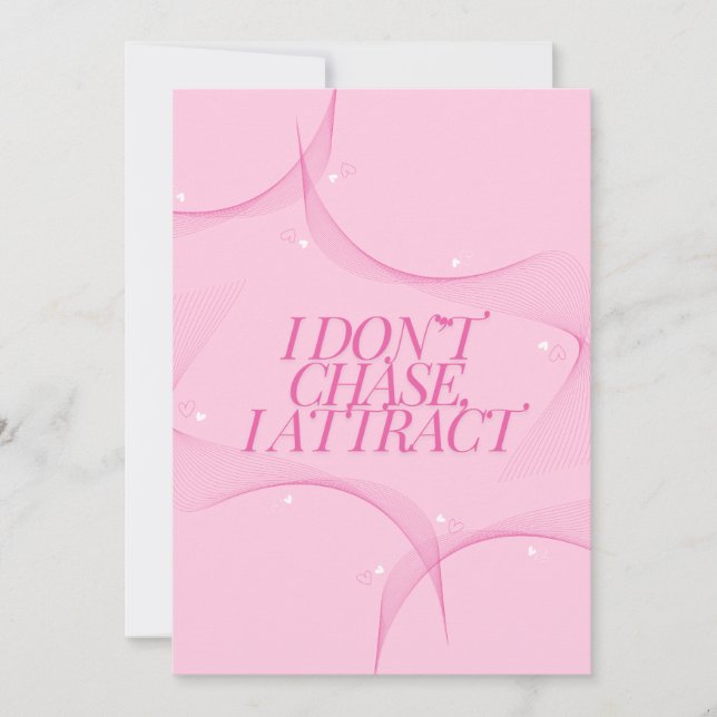 I don't chase, I attract Quote, Pink Invitation (Front)