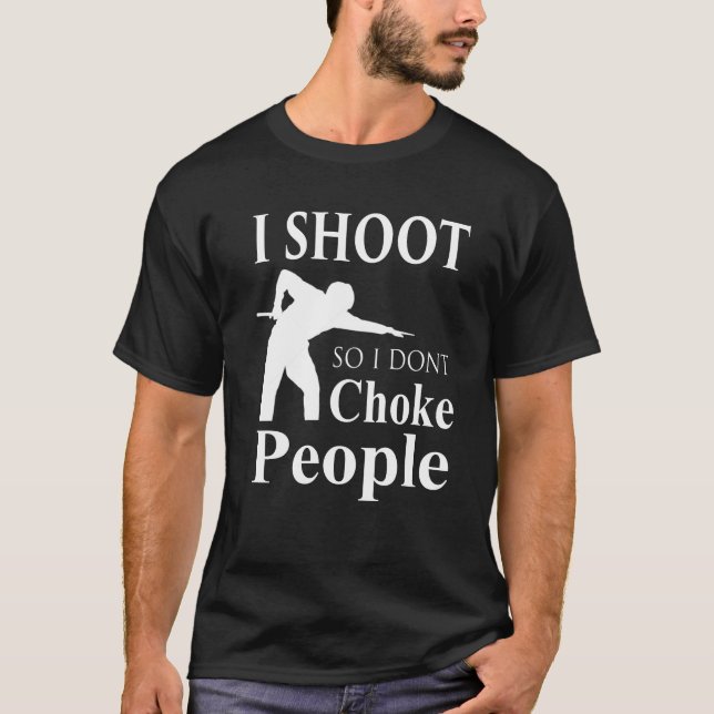 I don't choke people - Hot billiards T-shirt (Front)