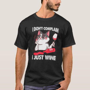 I Don't Complain I Just Wine Cat Flirting T-Shirt