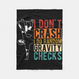 I Don't Crash I Do Random Gravity Checks 1 Fleece Blanket
