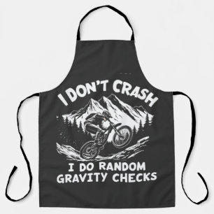 I  Don't Crash I Do Random Gravity Checks Apron