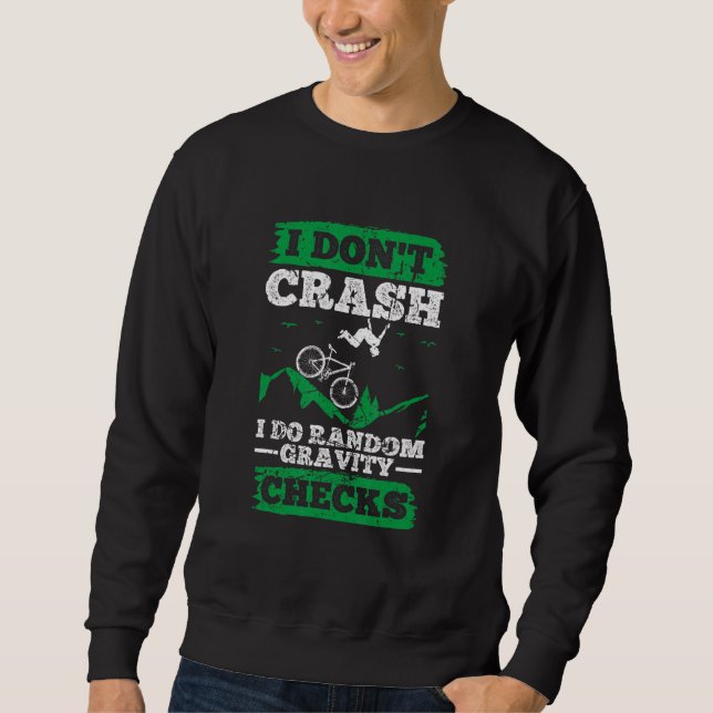 I Don't Crash I Do Random Gravity Checks Grunge Sweatshirt (Front)