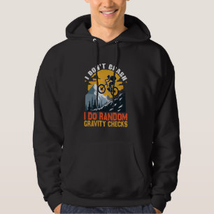 I Don't Crash I Do Random Gravity Checks Mountain Hoodie