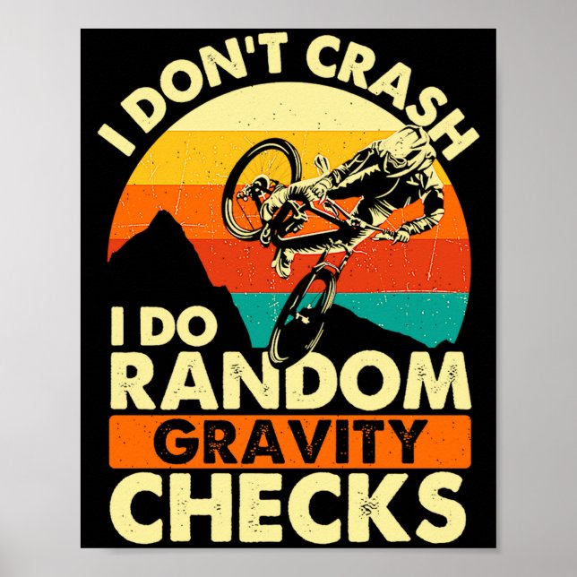 I Dont Crash I Do Random Gravity Checks Mountain _ Poster (Front)