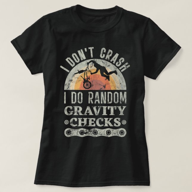 I Don't Crash I Do Random Gravity Checks Mountain  T-Shirt (Design Front)