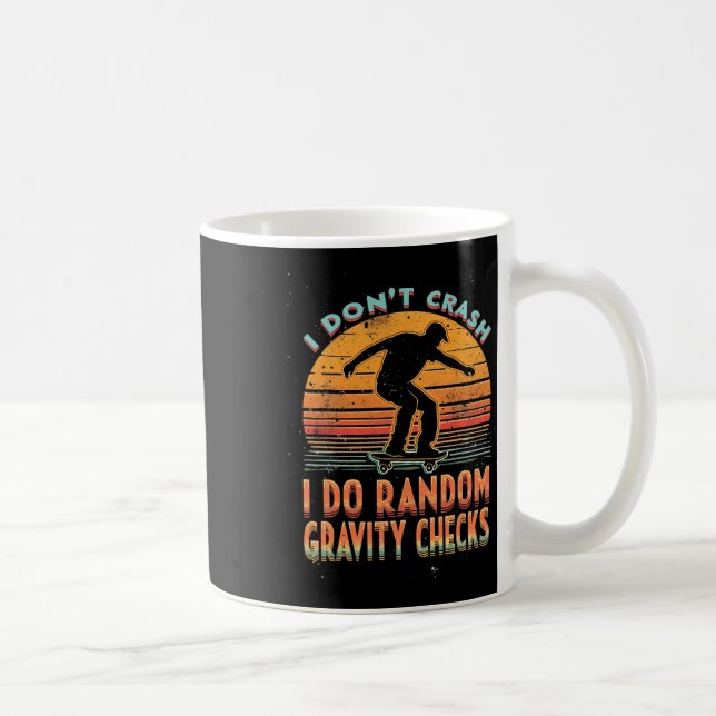 I Don't Crash I Do Random Gravity Checks Skateboar Coffee Mug (Right)