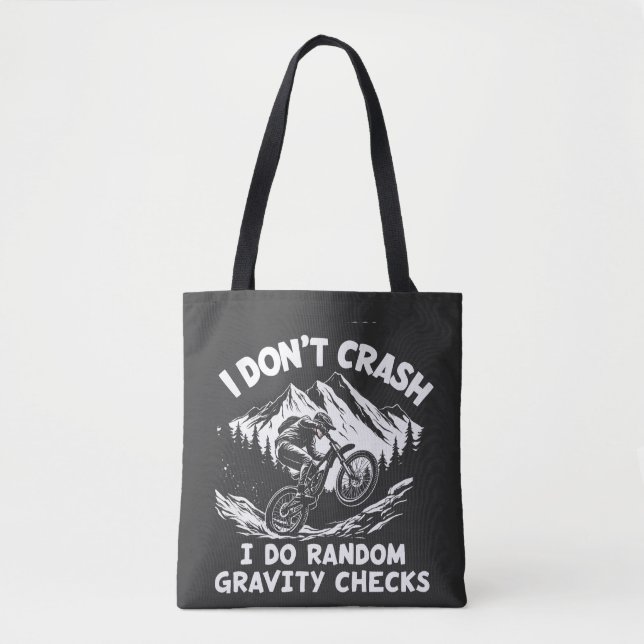 I  Don't Crash I Do Random Gravity Checks Tote Bag (Front)