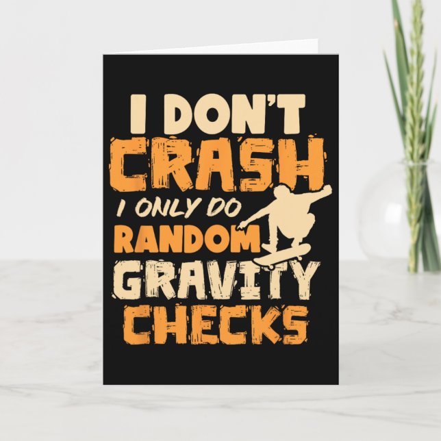 I Don't Crash I Only Do Random Gravity Checks Skat Card (Front)