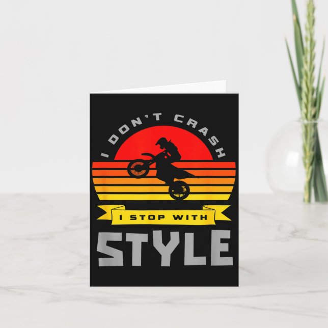 I Don't Crash I Stop With Style Funny Motocross Di Card (Front)
