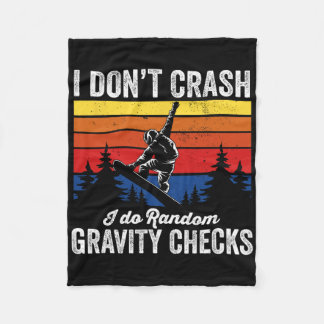 I Don't Crash Snowboarding Snowboard Snowboarder Fleece Blanket