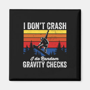 I Don't Crash Snowboarding Snowboard Snowboarder Magnet