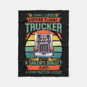 I Dont Curse I Speak Fluent Trucker With A Sailor Fleece Blanket
