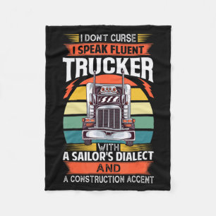 I Dont Curse I Speak Fluent Trucker With A Sailor Fleece Blanket