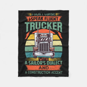 I Dont Curse I Speak Fluent Trucker With A Sailor  Fleece Blanket