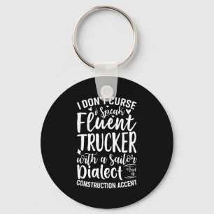 I Don't Curse I Speak Fluent Trucker With A Sailor Key Ring