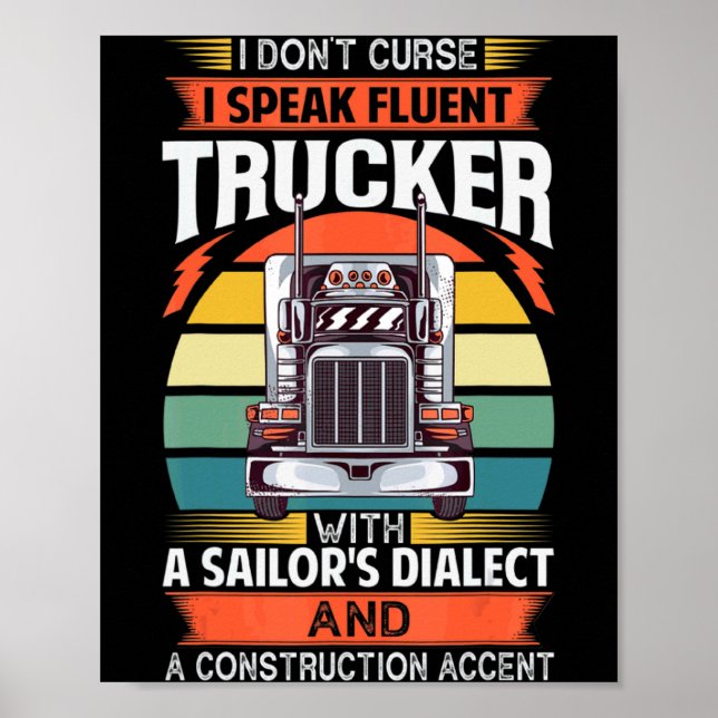 I Dont Curse I Speak Fluent Trucker With A Sailor  Poster (Front)