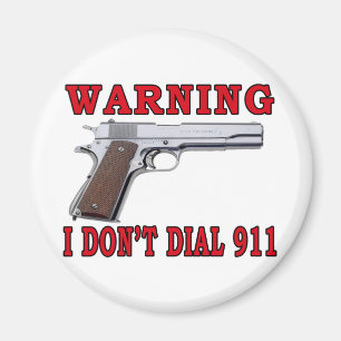 I Don't Dial 911 Magnet