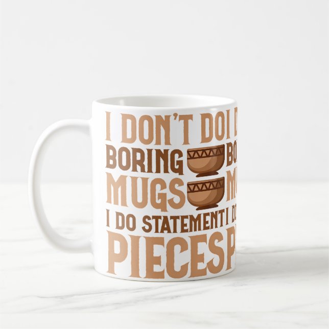 I Don'T Do Boring Mugs I Do Statement Pieces - Pot (Left)