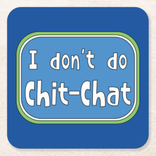 I don't do Chit-Chat Square Paper Coaster