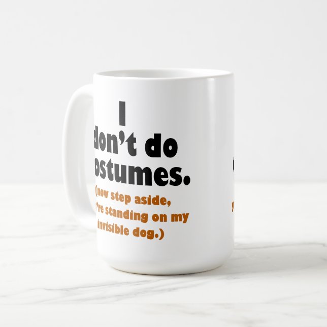 I Don't Do Costumes Halloween Coffee Mug (Front Left)