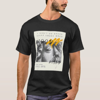 I Don't Do Drugs I Just Smoke Weed Weed Quote T-Shirt