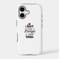 i don't do drugs im drugs