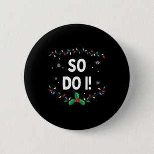 I Don't Do Matching Christmas Family Outfits So Do 6 Cm Round Badge
