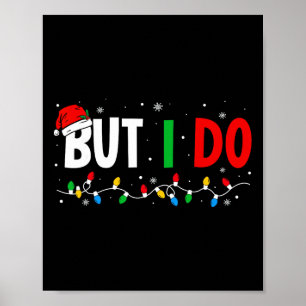 I Don't Do Matching Christmas Outfits But I Do Cou Poster