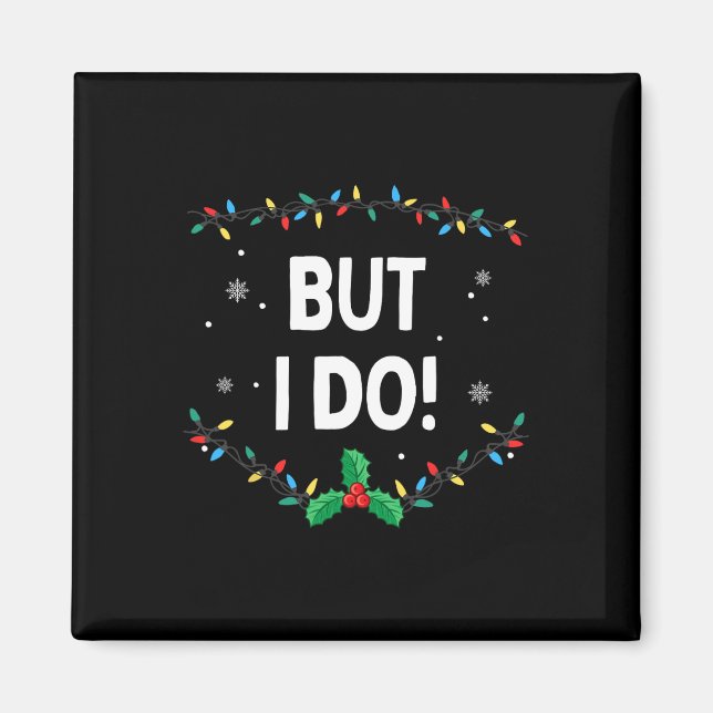 I Don't Do Matching Christmas Outfits But I Do  Magnet (Front)