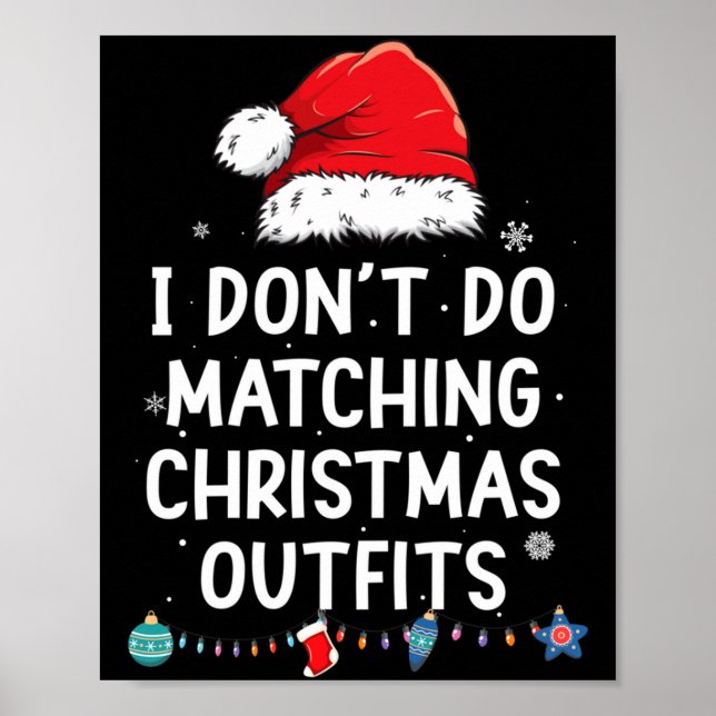 I Don't Do Matching Christmas Outfits But I Do Xma Poster (Front)