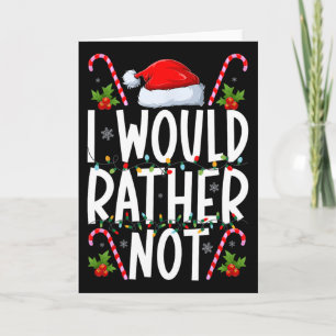 I Don't Do Matching Christmas Outfits I Would Rath Card