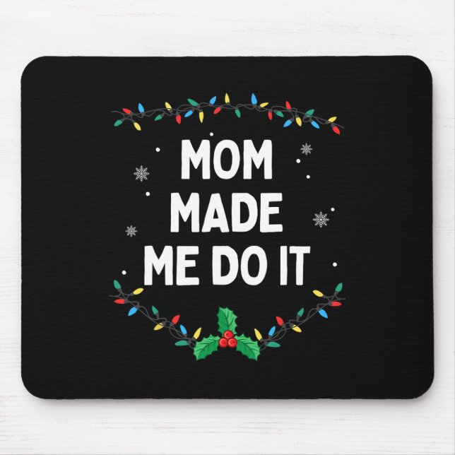 I Don't Do Matching Christmas Outfits Mum Made Me  Mouse Pad (Front)