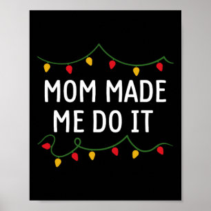 I Don't Do Matching Christmas Outfits Mum Made Me Poster