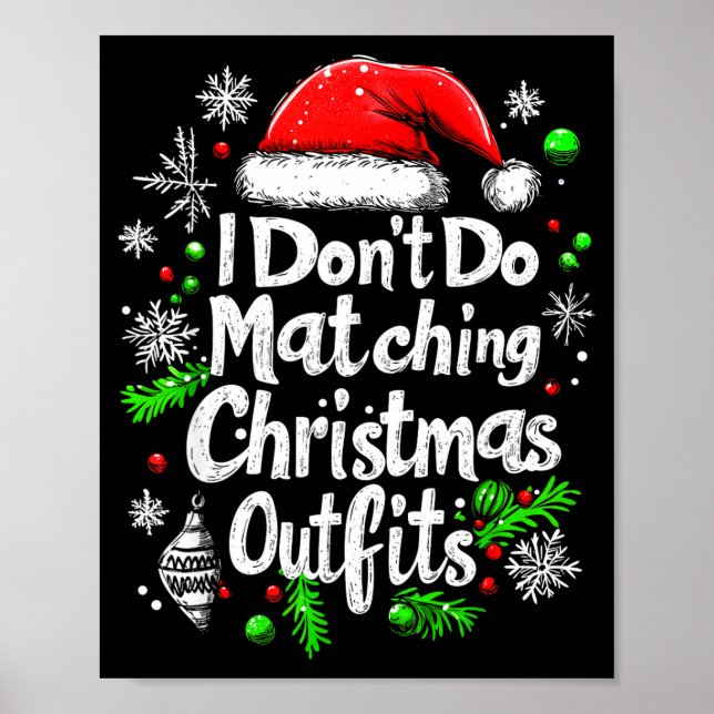 I Don't Do Matching Christmas Outfits Shirt Family Poster (Front)