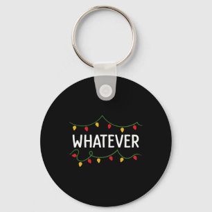 I Don't Do Matching Christmas Outfits Whatever  Key Ring