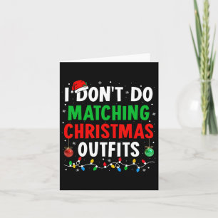 I Don't Do Matching Christmas Outfits Xmas Family Card