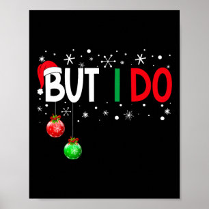 I Don't Do Matching Christmas Pyjamas But I Do Xma Poster