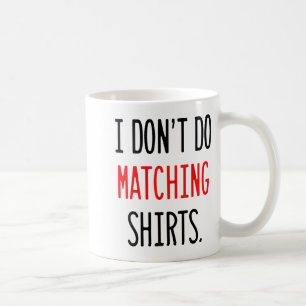 I Don't Do Matching Hearts Valentines Day Couples  Coffee Mug