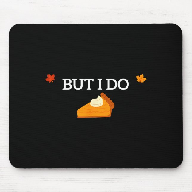 I Don't Do Matching Thanksgiving But I Do Funny Fo Mouse Pad (Front)
