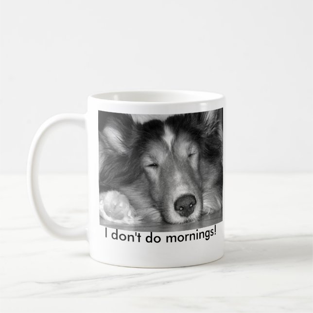 I don't do mornings-sheltie mug (Left)