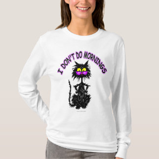 "I Don't Do Mornings" T-Shirt
