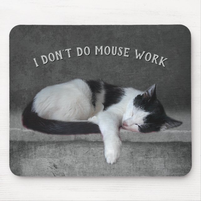 "I don't do Mouse Work"  Mousepad (Front)