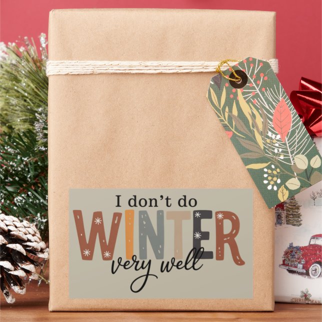 I Don't Do Winter Very Well Cosy Season Freezing  Rectangular Sticker (Holiday)