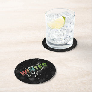 I Don't Do Winter Very Well Funny Winter Round Paper Coaster