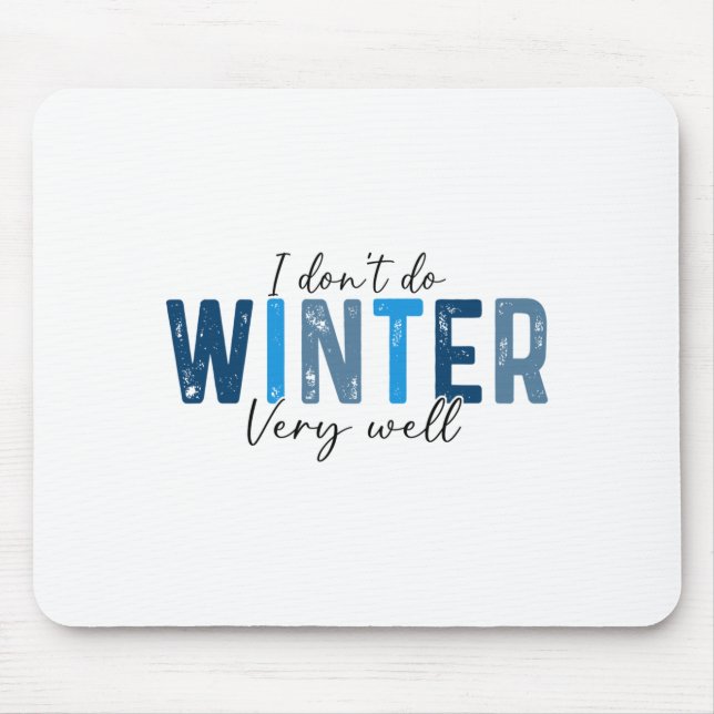 I Don't Do Winter Very Well, Retro Christmas Long  Mouse Pad (Front)