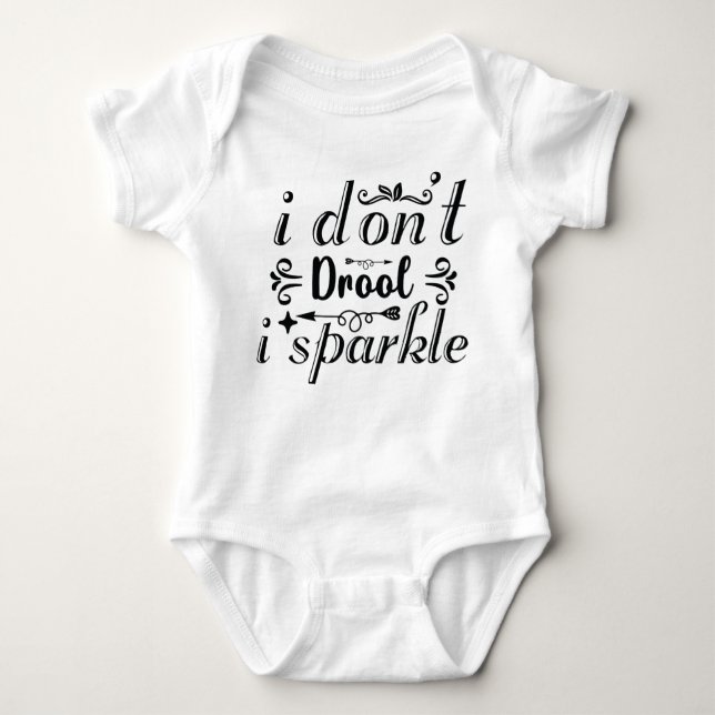 "i don't drool i sparkle" funny baby bodysuit (Front)