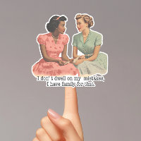 I don't Dwell on my Mistakes Funny Retro Housewife