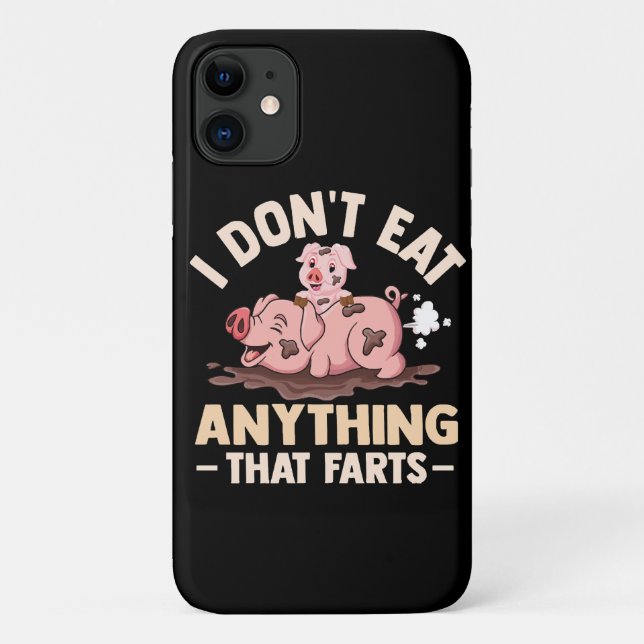 I Don't Eat Anything That Farts Case-Mate iPhone Case (Back)