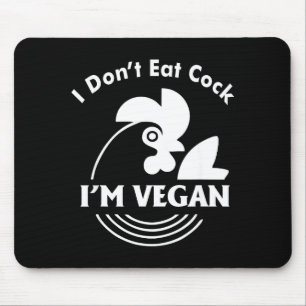 I Dont Eat Im Vegan Funny Vegan Shirt  Mouse Pad