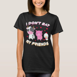 I Don't Eat My Friend Vegan Fruit Vegetarian T-Shirt